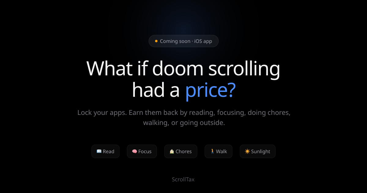 ScrollTax — What If Doom Scrolling Had a Price?